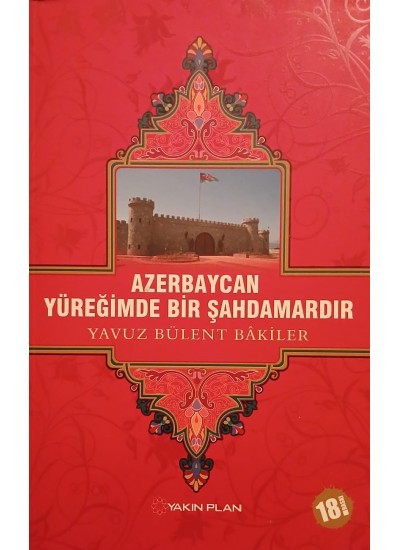 AZERBAYCAN YÜREĞİMDE BİR ŞAHDAMARDIR