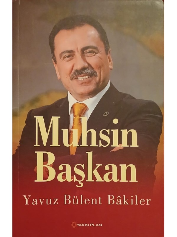 MUHSİN BAŞKAN…