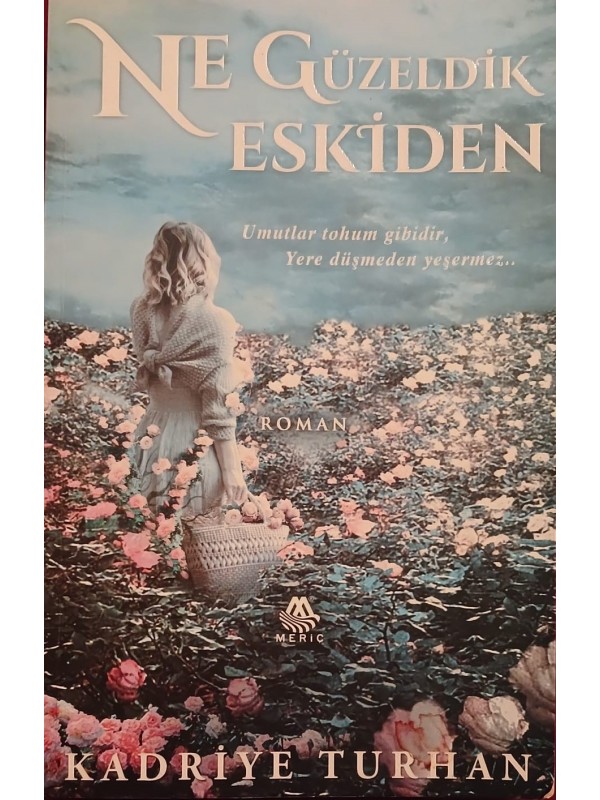 NE GÜZELDİK ESKİDEN …
